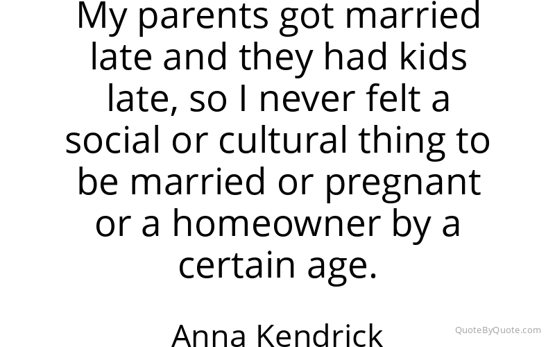 Preview image for this quote by Anna Kendrick
