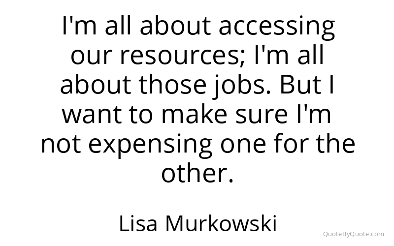 Preview image for this quote by Lisa Murkowski