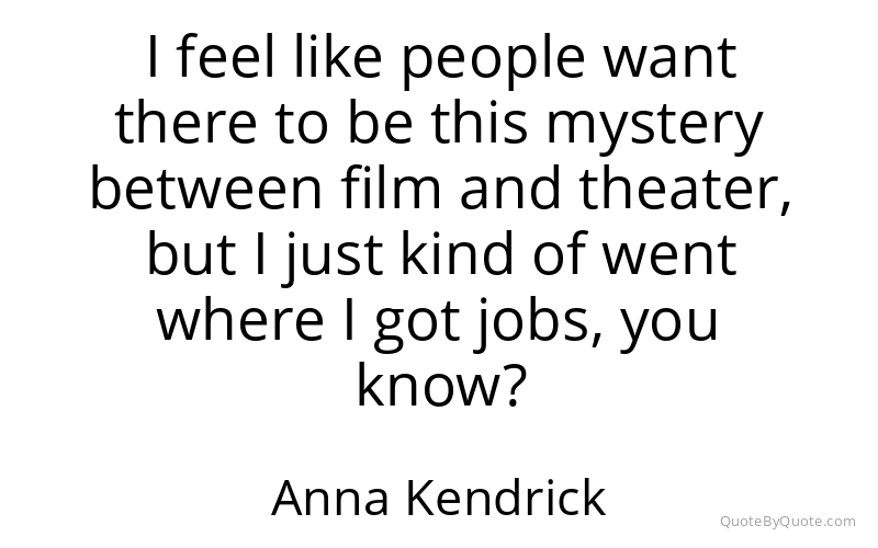 Preview image for this quote by Anna Kendrick