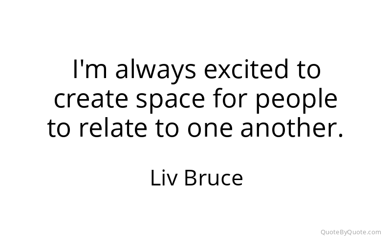 Preview image for this quote by Liv Bruce
