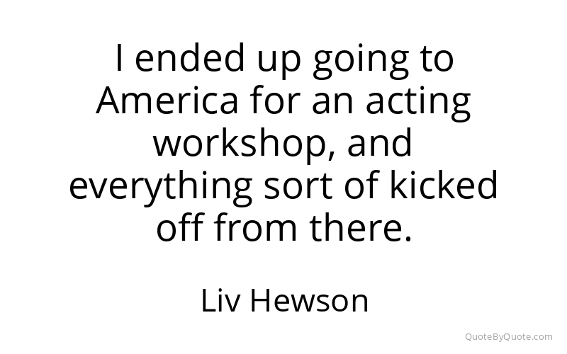 Preview image for this quote by Liv Hewson
