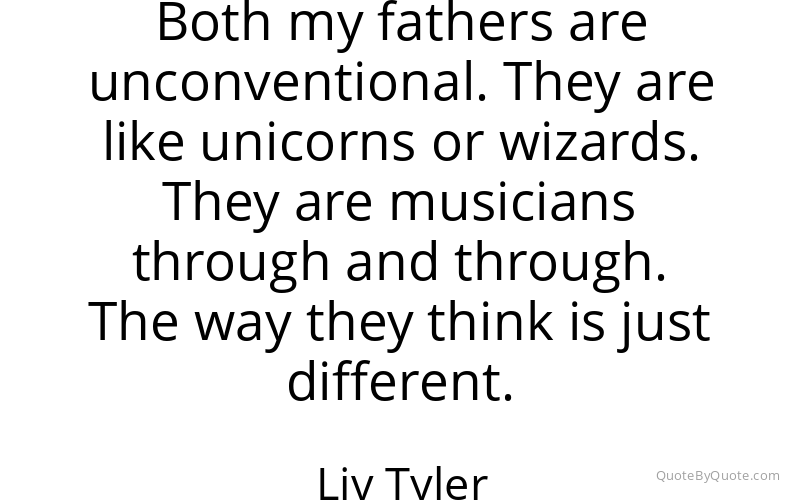 Preview image for this quote by Liv Tyler