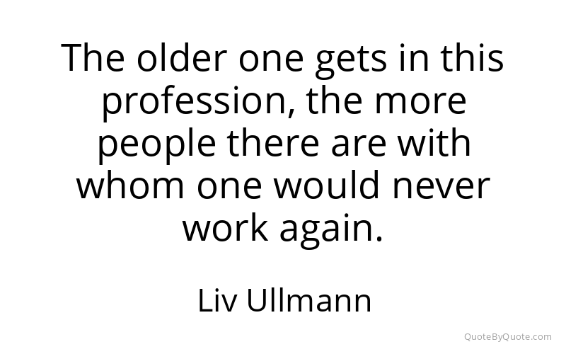 Preview image for this quote by Liv Ullmann