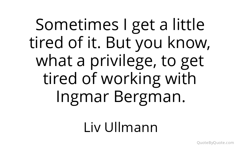 Preview image for this quote by Liv Ullmann