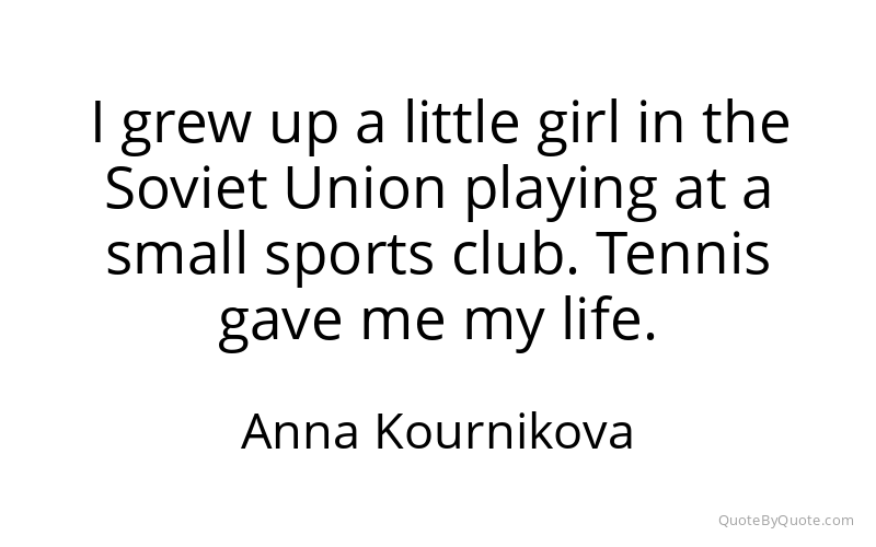 Preview image for this quote by Anna Kournikova