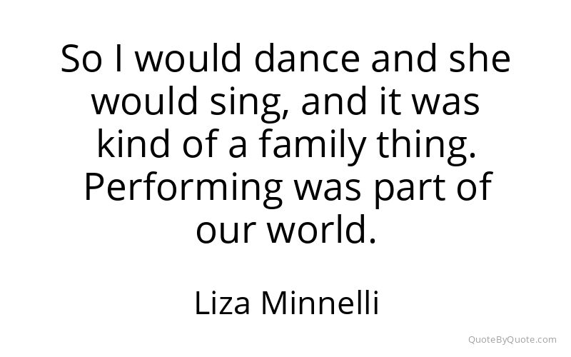 Preview image for this quote by Liza Minnelli