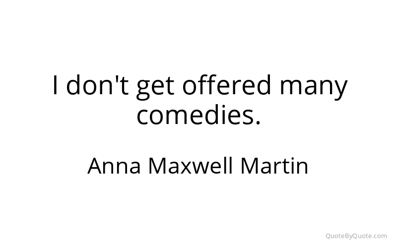 Preview image for this quote by Anna Maxwell Martin