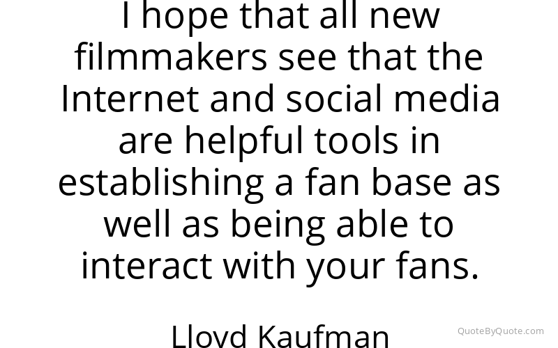 Preview image for this quote by Lloyd Kaufman