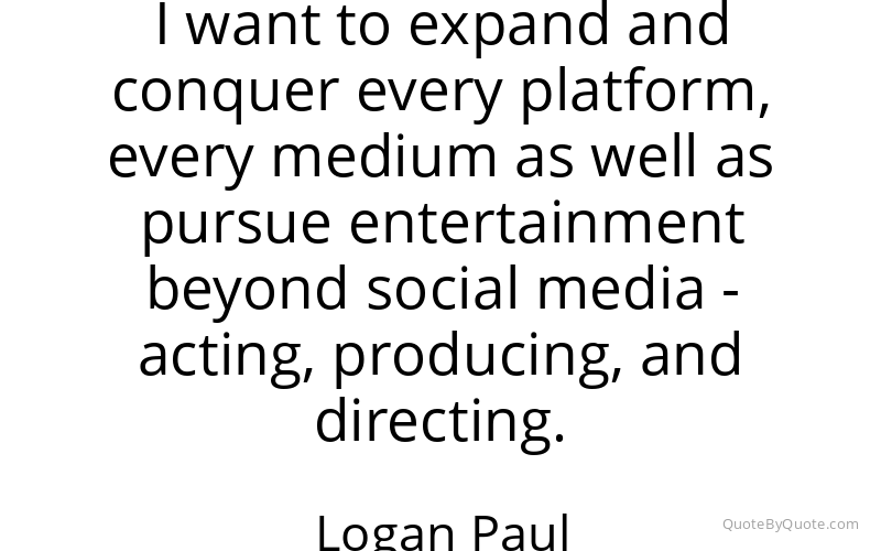 Preview image for this quote by Logan Paul