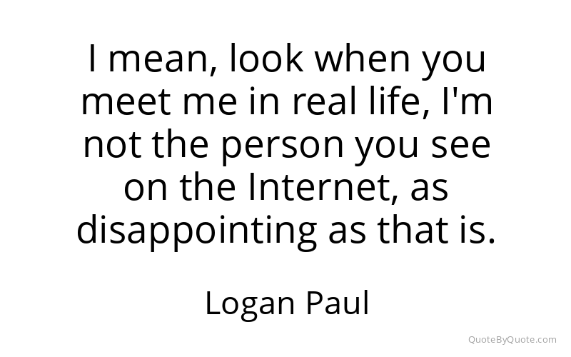 Preview image for this quote by Logan Paul