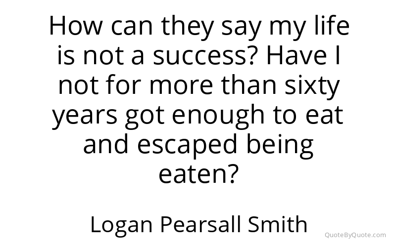 Preview image for this quote by Logan Pearsall Smith
