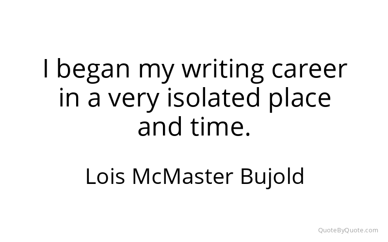 Preview image for this quote by Lois McMaster Bujold