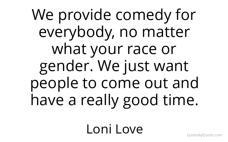 Preview image for this quote by Loni Love