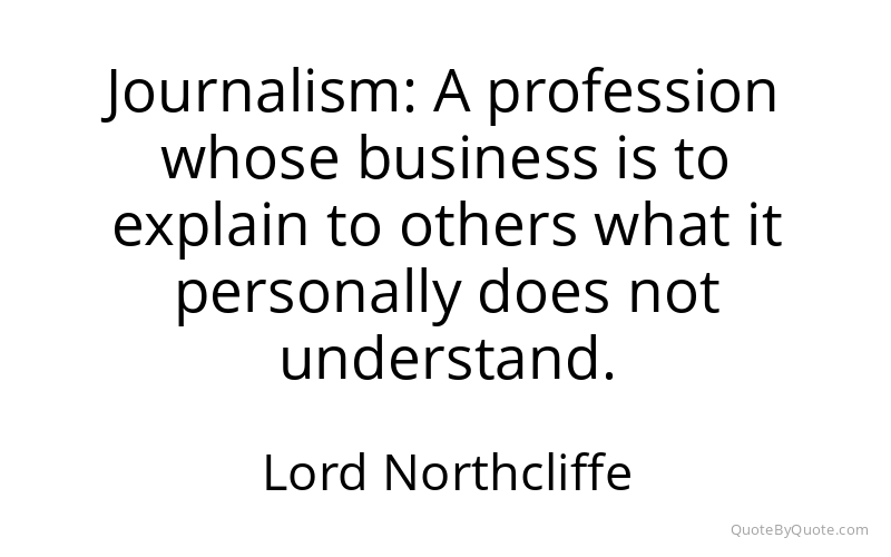 Preview image for this quote by Lord Northcliffe