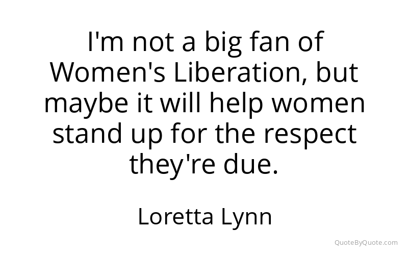 Preview image for this quote by Loretta Lynn