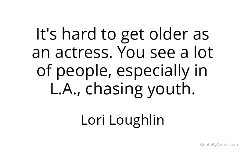 Preview image for this quote by Lori Loughlin