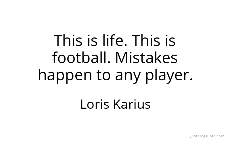 Preview image for this quote by Loris Karius