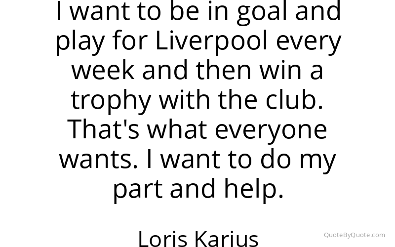 Preview image for this quote by Loris Karius