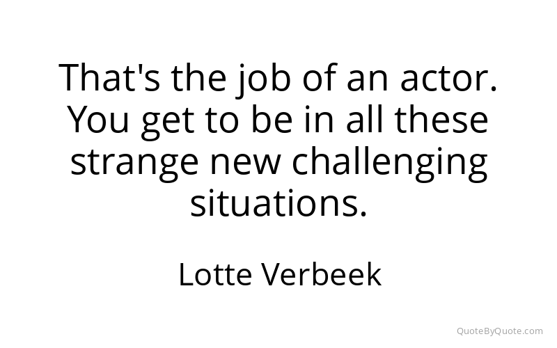 Preview image for this quote by Lotte Verbeek