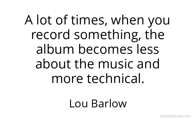Preview image for this quote by Lou Barlow