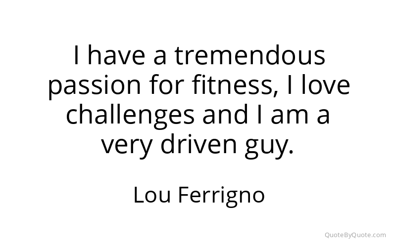 Preview image for this quote by Lou Ferrigno