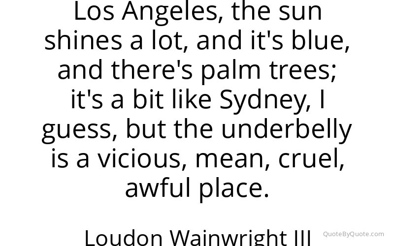 Preview image for this quote by Loudon Wainwright III