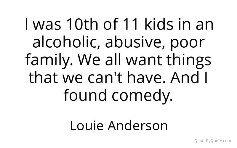 Preview image for this quote by Louie Anderson