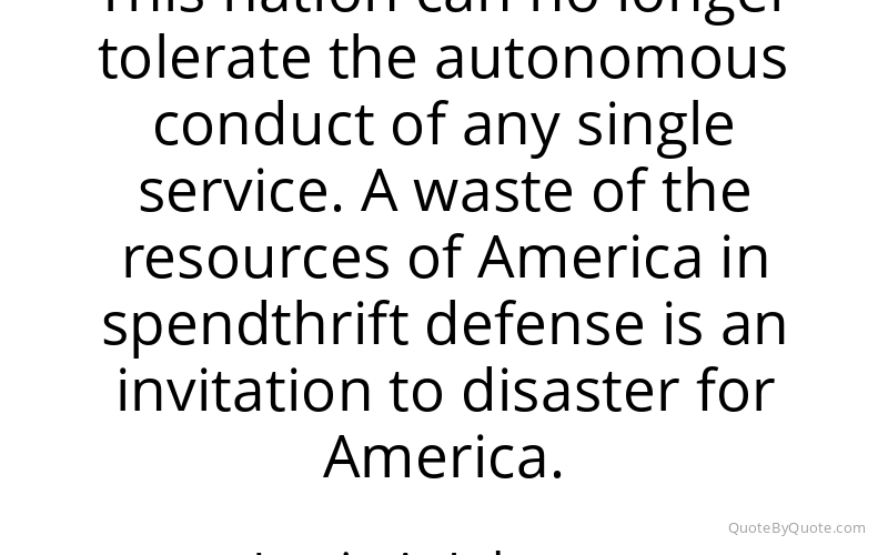 Preview image for this quote by Louis A. Johnson