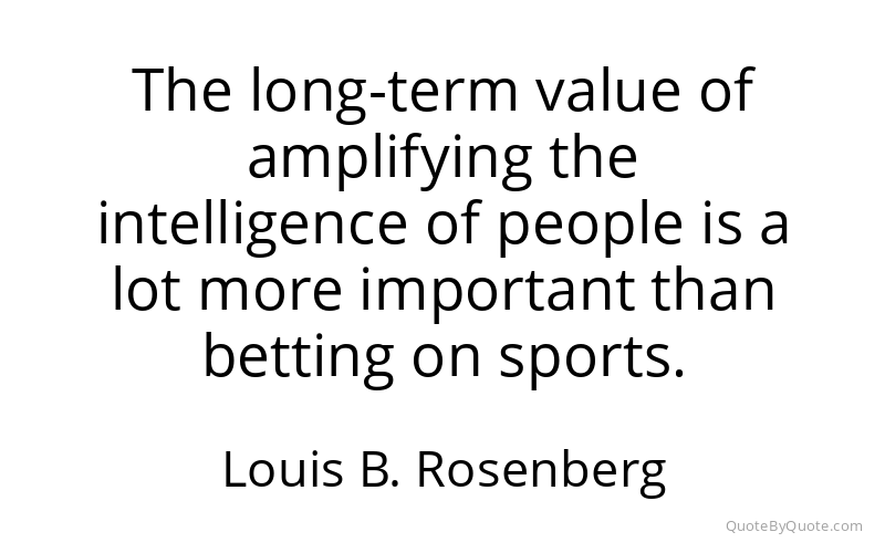 Preview image for this quote by Louis B. Rosenberg