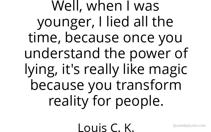 Preview image for this quote by Louis C. K.
