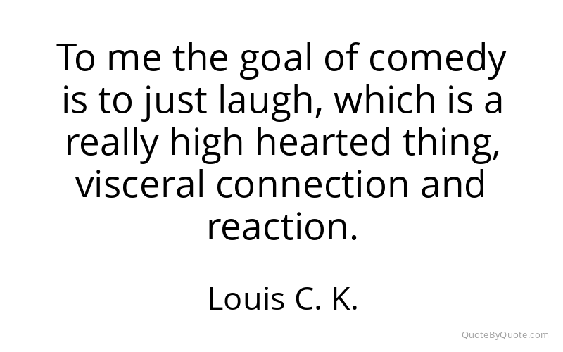 Preview image for this quote by Louis C. K.