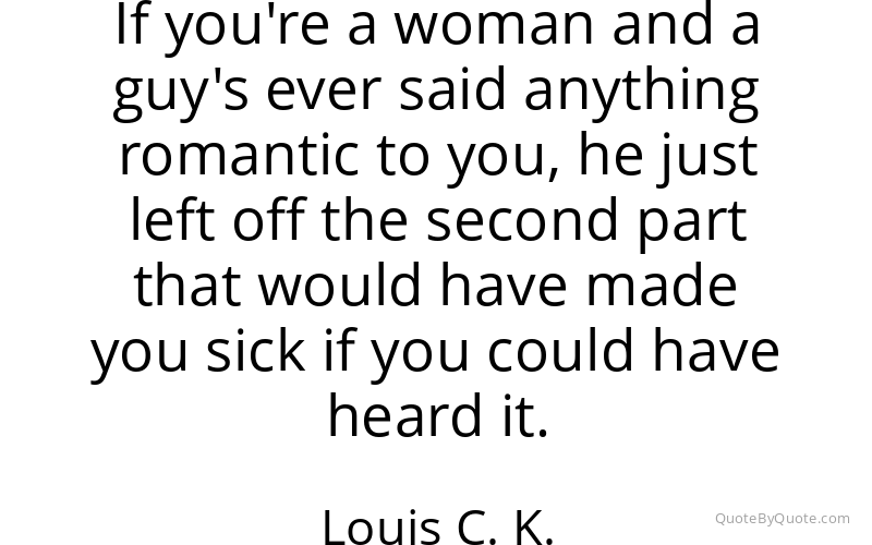 Preview image for this quote by Louis C. K.