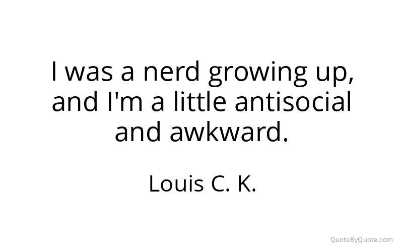 Preview image for this quote by Louis C. K.