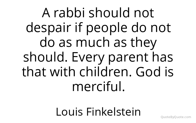 Preview image for this quote by Louis Finkelstein
