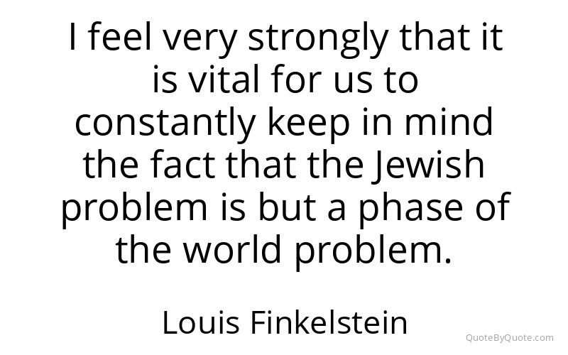 Preview image for this quote by Louis Finkelstein