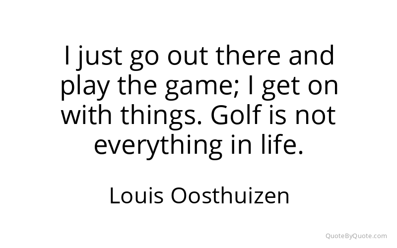Preview image for this quote by Louis Oosthuizen