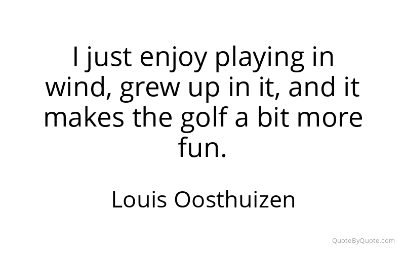 Preview image for this quote by Louis Oosthuizen