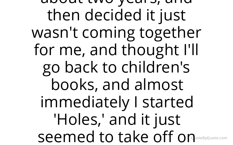 Preview image for this quote by Louis Sachar