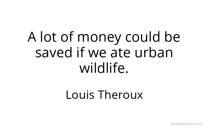 Preview image for this quote by Louis Theroux