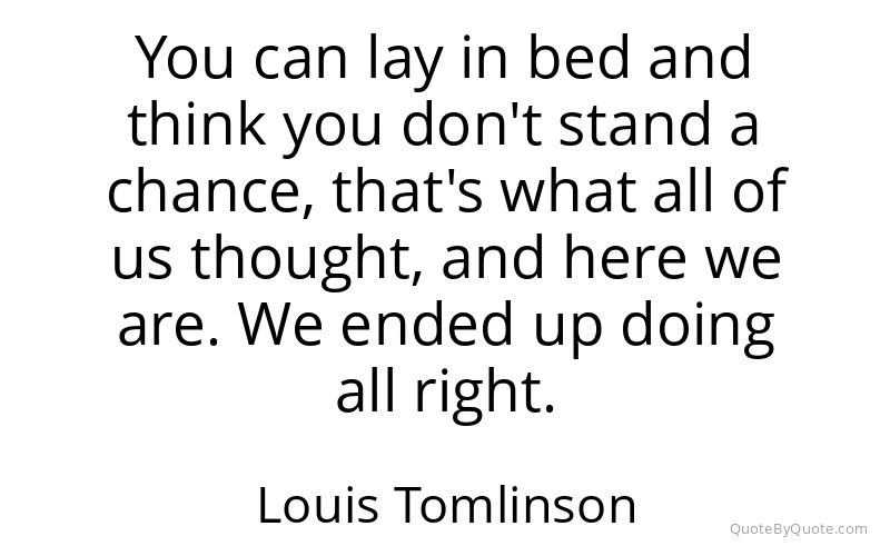 Preview image for this quote by Louis Tomlinson