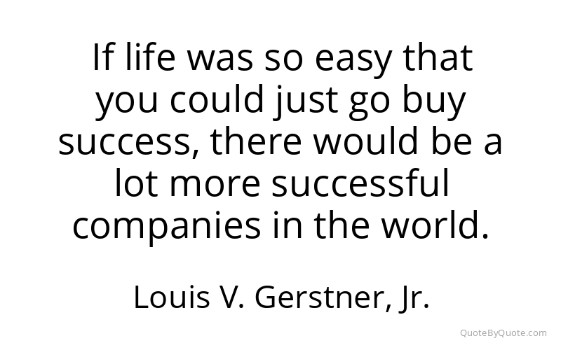 Preview image for this quote by Louis V. Gerstner, Jr.