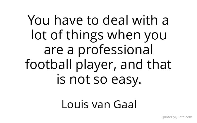 Preview image for this quote by Louis van Gaal