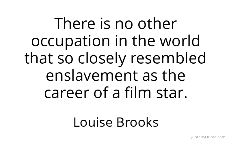 Preview image for this quote by Louise Brooks