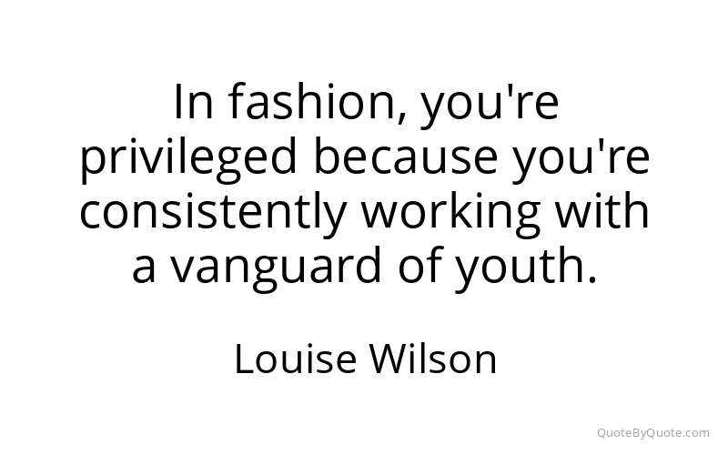 Preview image for this quote by Louise Wilson