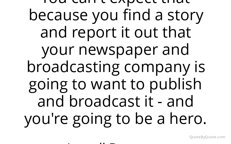 Preview image for this quote by Lowell Bergman