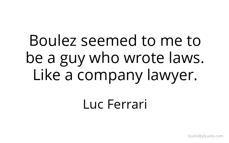 Preview image for this quote by Luc Ferrari