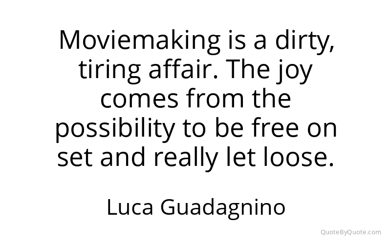 Preview image for this quote by Luca Guadagnino
