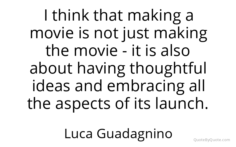 Preview image for this quote by Luca Guadagnino