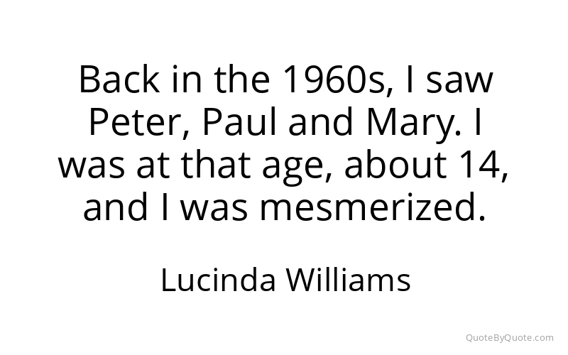 Preview image for this quote by Lucinda Williams