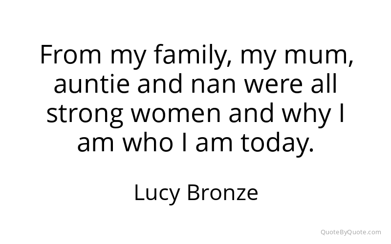 Preview image for this quote by Lucy Bronze